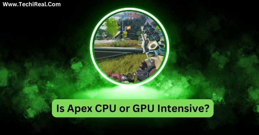 Is Apex CPU or GPU Intensive?