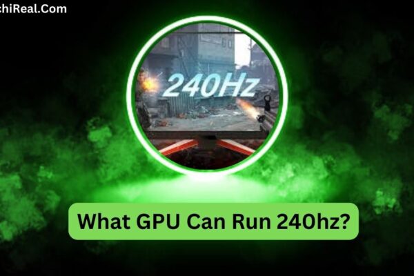 What GPU Can Run 240hz?