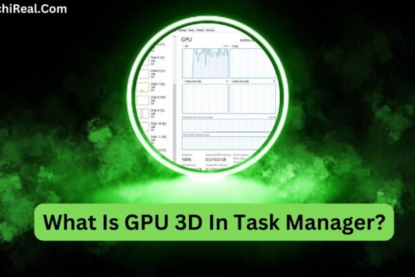 What Is GPU 3D In Task Manager?